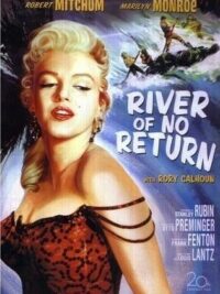 River of No Return สายน้ำไม่ไหลกลับ (1954)