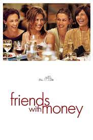 Friends with Money มิตรภาพของเราอย่าให้เงินมาเกี่ยว (2006)