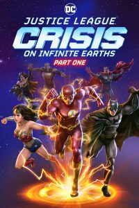 Justice League Crisis on Infinite Earths Part One จัสติก ลีค ครีสิส ออน อินฟินิตี้ เอิธ 2024