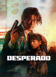 Desperado อาชญากรระห่ำ (2024)