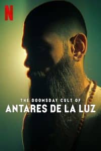 ลัทธิวันสิ้นโลก The Doomsday Cult Of Antares De La Luz (2024)