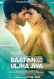 Teri Baaton Mein Aisa Uljha Jiya เทรี บาตัน ไมน์ ไอซา อุลจา จิยา (2024)