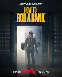 How to Rob a Bank  คู่มือปล้นแบงก์(2024)