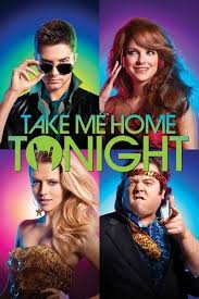 Take Me Home Tonight ขอคืนเดียว คว้าใจเธอ (2011)