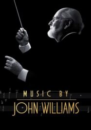 มิวสิค บาย จอน วิลเลี่ยม Music by John Williams (2024)