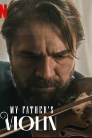 My Father’s Violin (2022) ไวโอลินของพ่อ