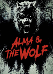 Alma and The Wolf (2025) อัลมาและมนุษย์หมาป่า